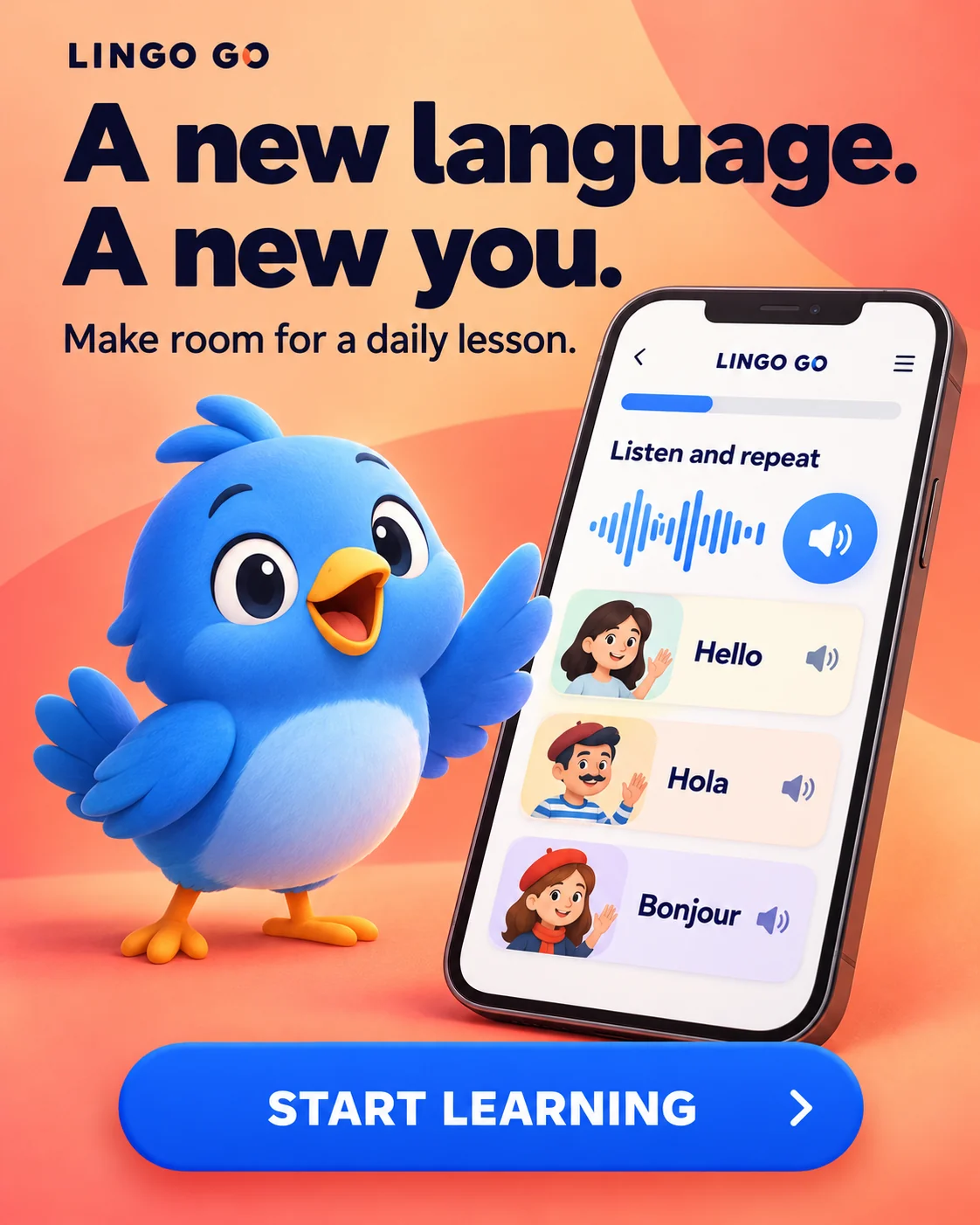 Lingo Go app ad: language lessons on a phone, a blue bird mascot, A new language. A new you. and a Start Learning button.